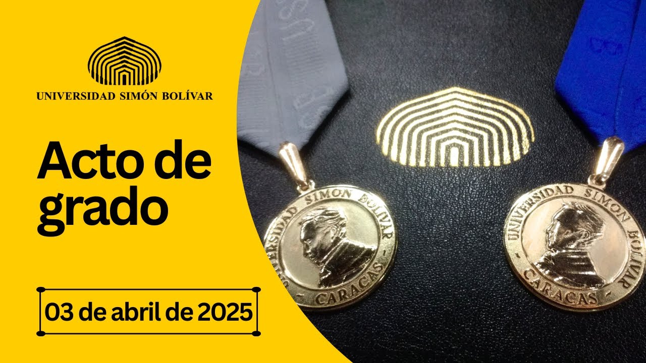 Acto de grado- 3 abril de 2025. Universidad Simón Bolívar-Venezuela