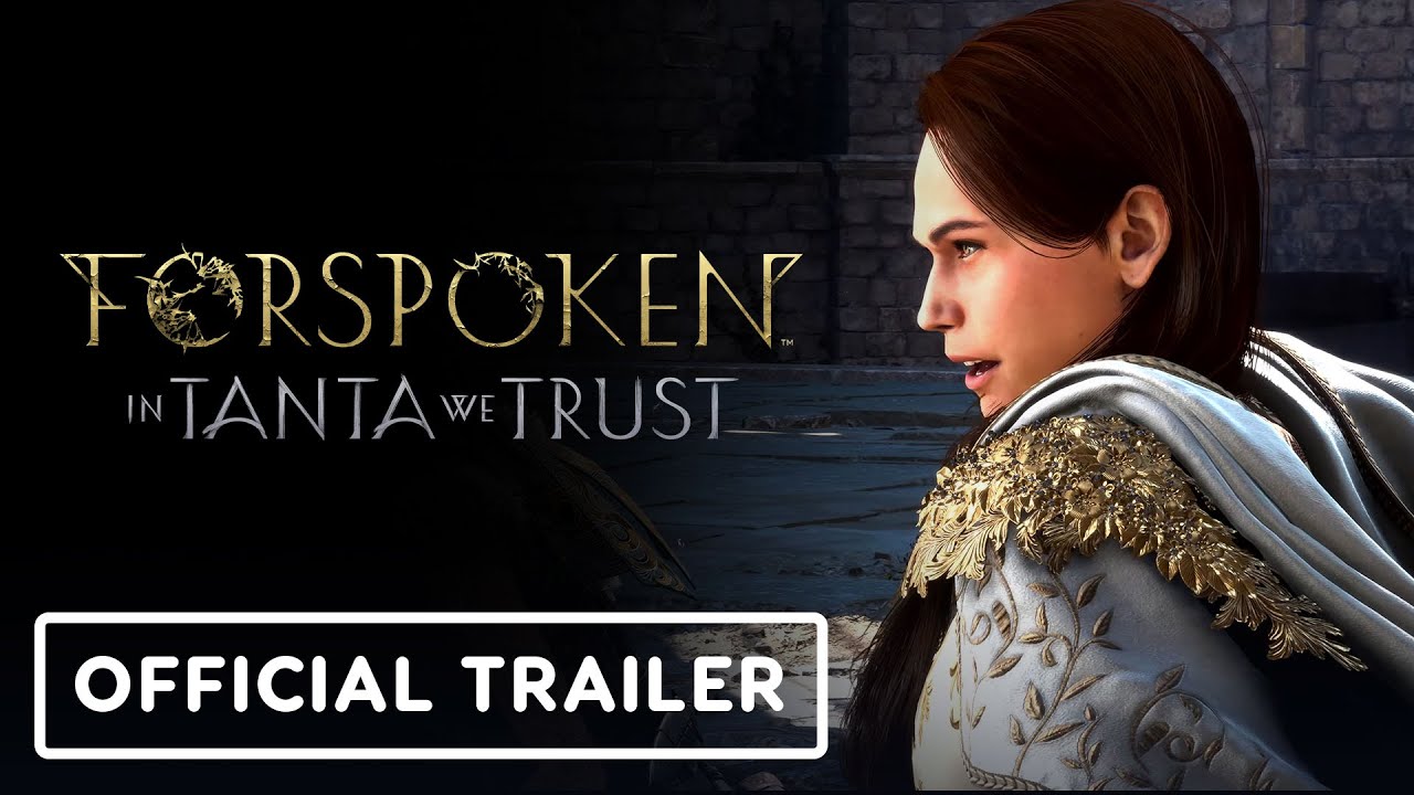 Forspoken: In Tanta We Trust - Official Launch Trailer