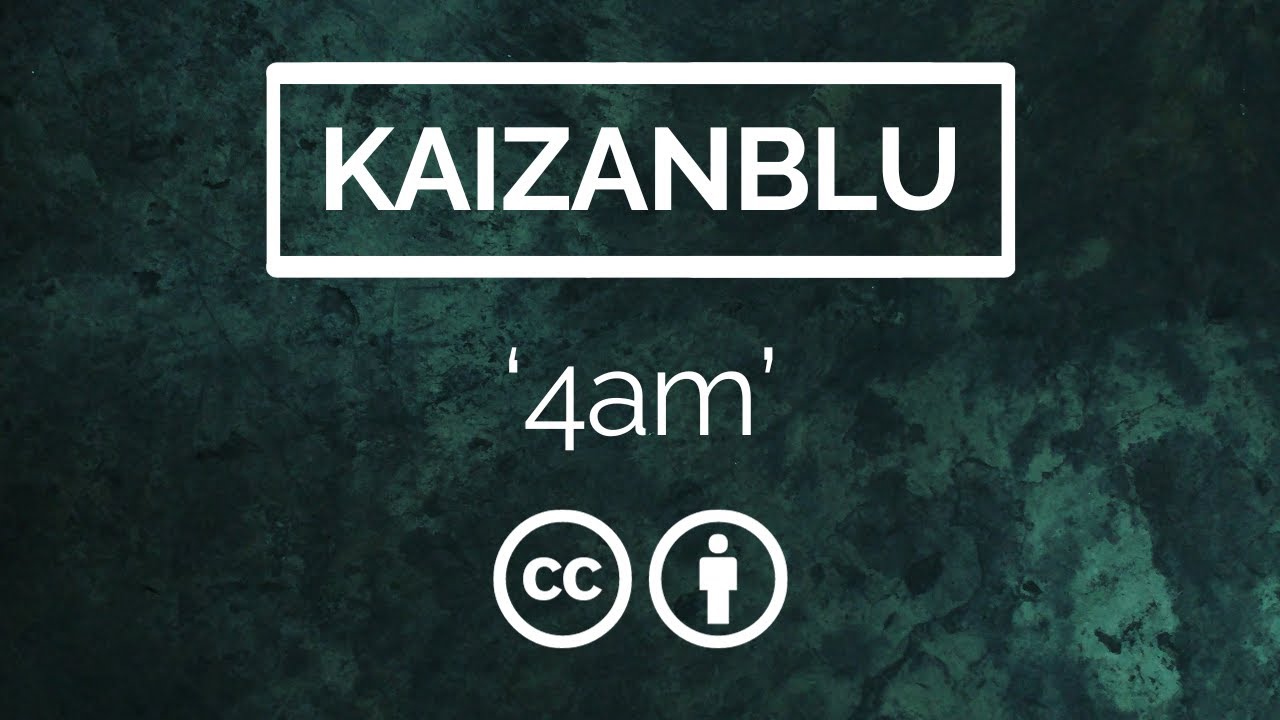 KaizanBlu - 4am