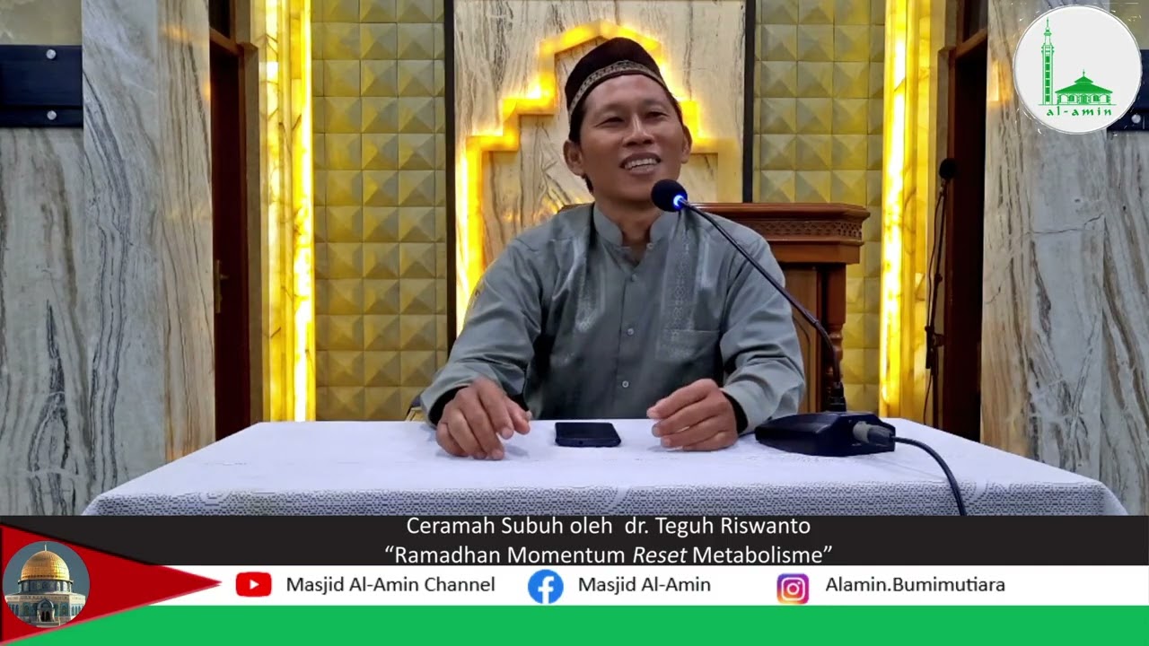 Ceramah Subuh oleh  dr. Teguh Riswanto“Ramadhan Momentum Reset Metabolisme”