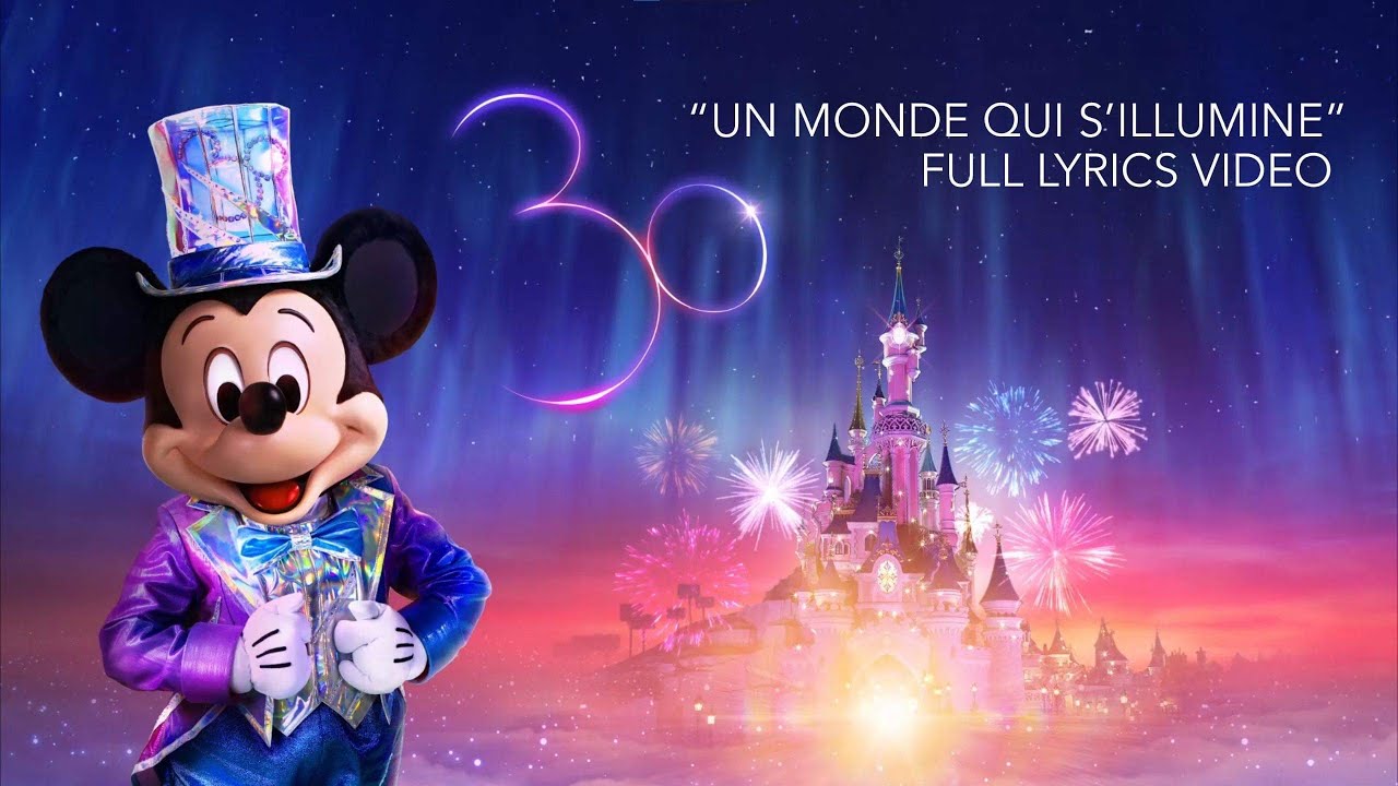 Lyrics Video - Un Monde Qui S'Illumine - #DisneylandParis30