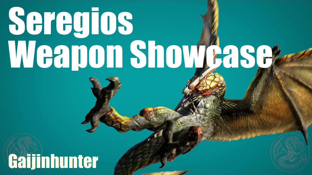 MH4G/MH4U: Seregios Weapon Showcase