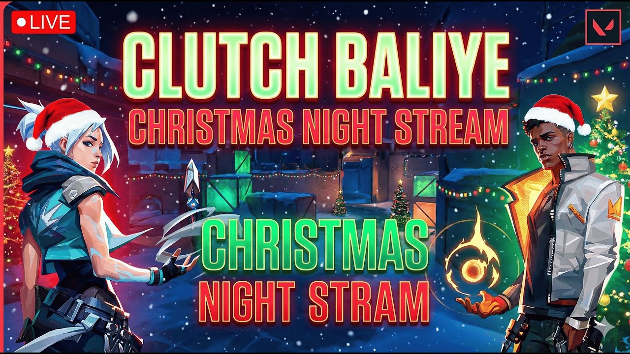 MERRY CLUTCH-MAS! 🎄 Christmas Night Valorant Grind 🎅 | Clutch Baliye