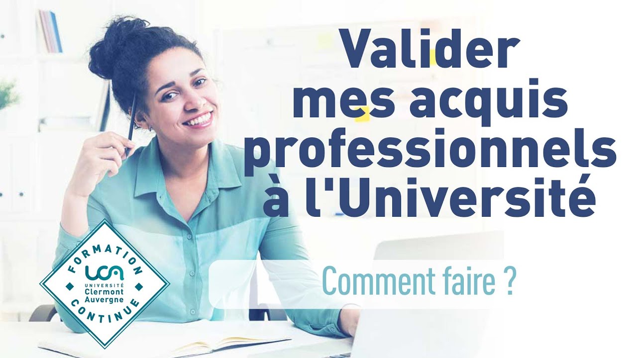 Valider mes acquis professionnels à l'Université, comment faire ?