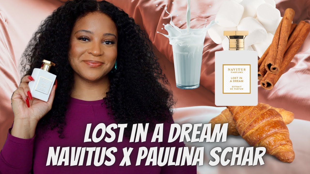 LOST IN A DREAM NAVITUS X PAULINA SCHAR PERFUME REVIEW