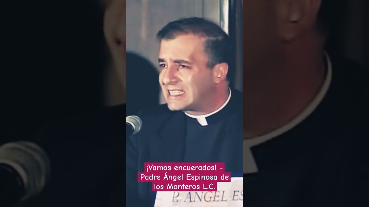 !Vamos encuerados! - Padre &Aacute;ngel Espinosa de los Monteros #divorcio #valores #shorts