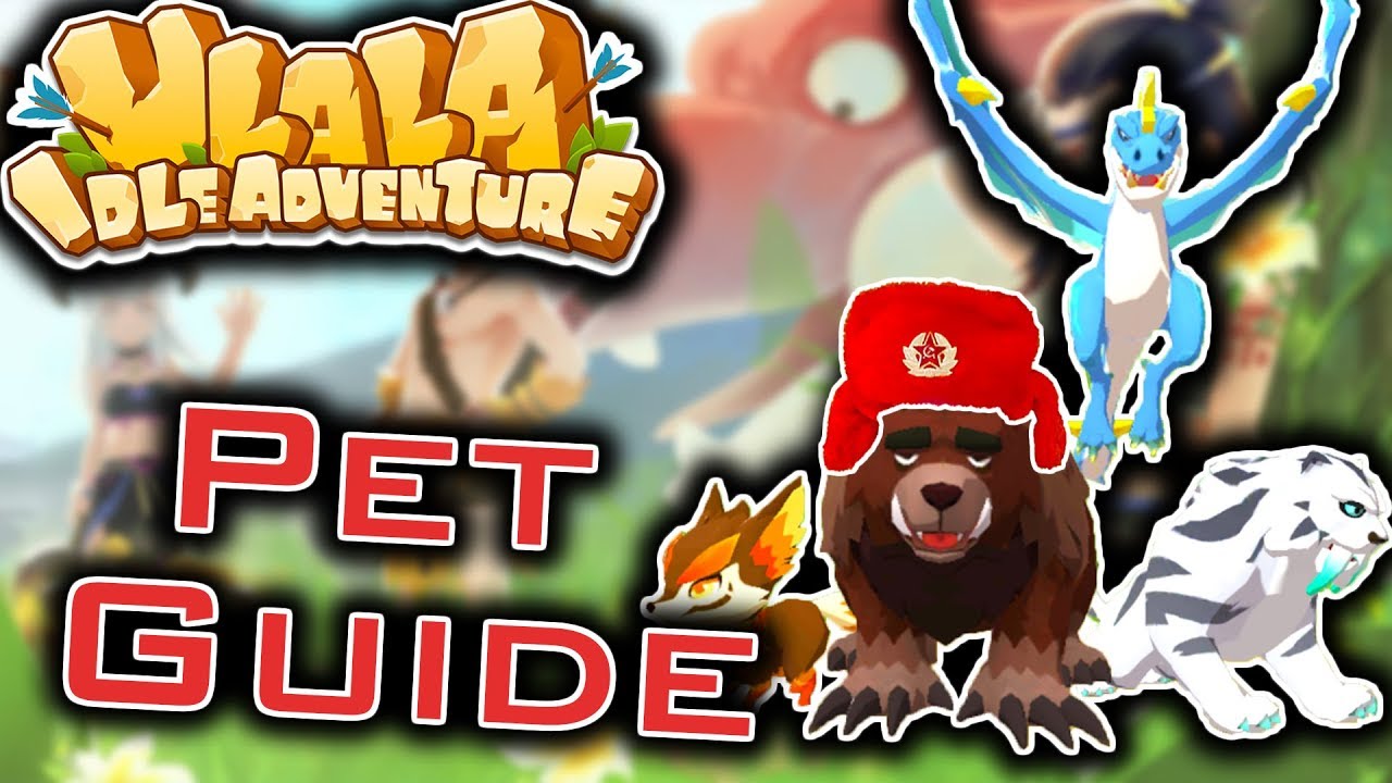 ULALA IDLE ADVENTURE - PET GUIDE | Most complete pet guide.