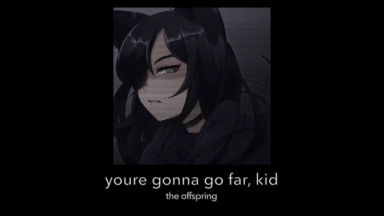 youre gonna go far, kid (slowed down)