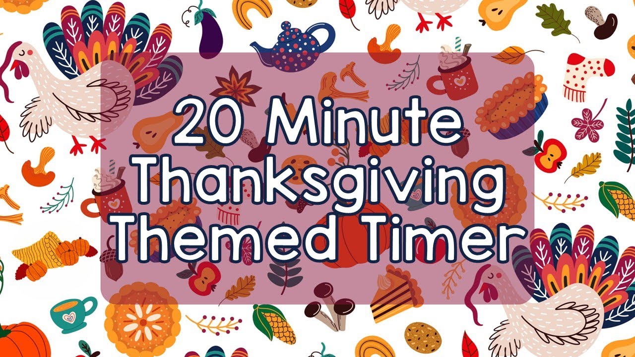 20 Minute Timer - Thanksgiving Theme - Calm Ending Chime Notification - Cute Thanksgiving Aesthetic
