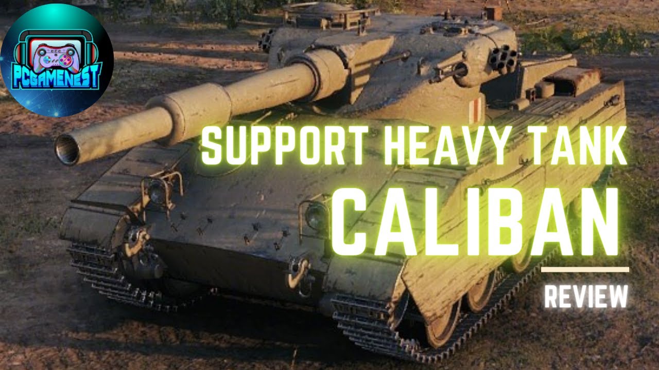 Caliban - Support Heavy Tank Review - World of Tanks