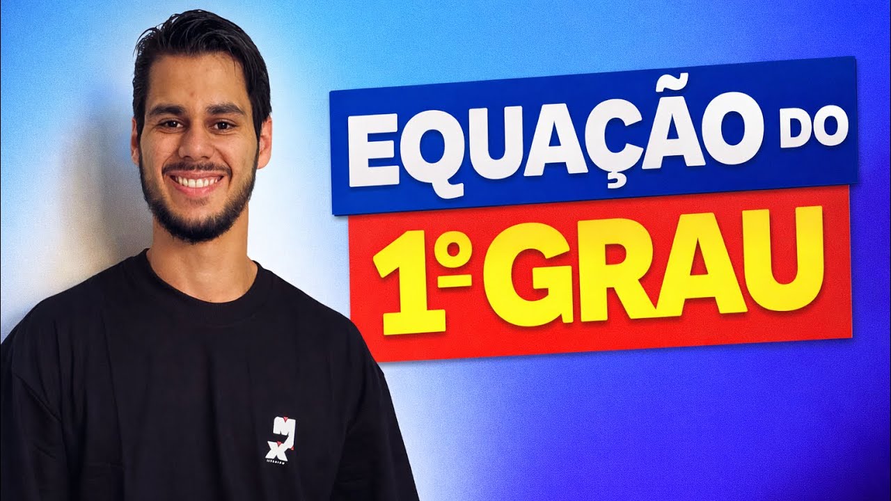 EQUAÇÃO DO 1º GRAU: Como resolver de forma FÁCIL 