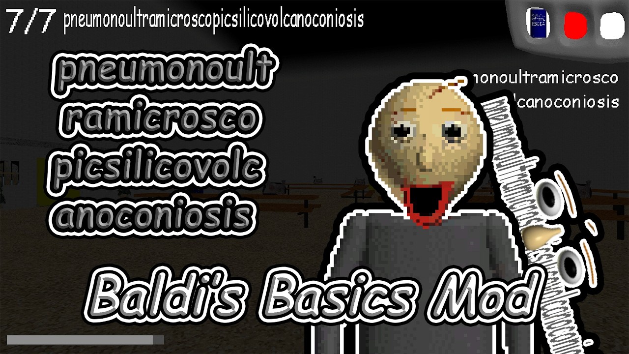pneumonoultramicroscopicsilicovolcanoconiosis - Baldi's Basics Mod
