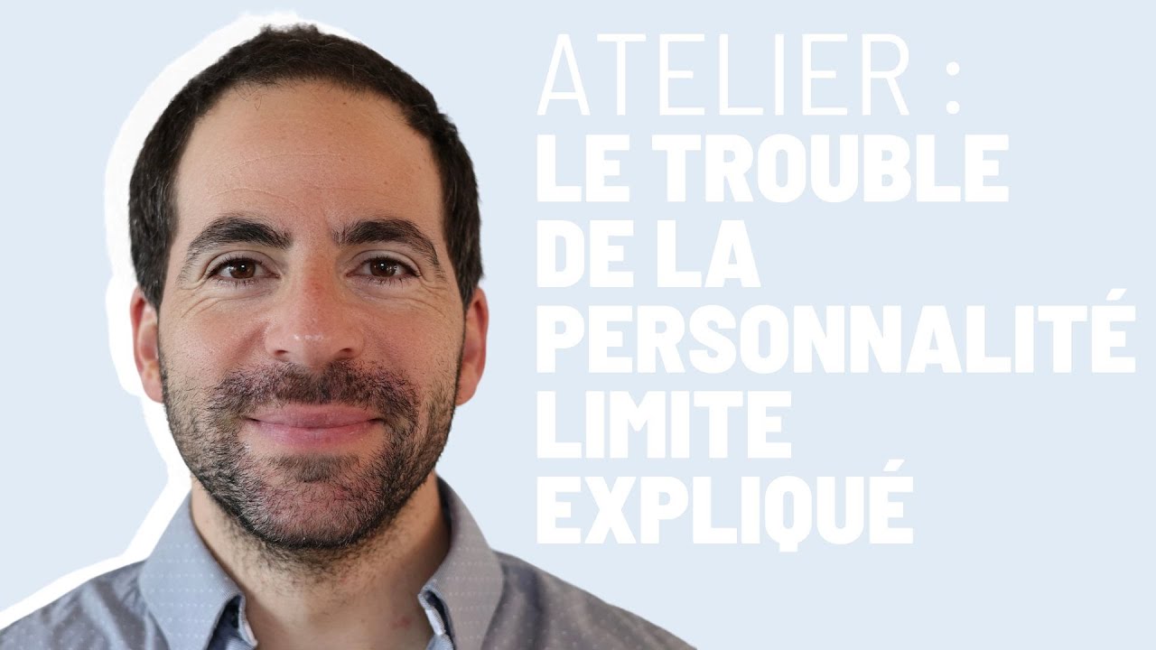 LE TROUBLE DE LA PERSONNALITÉ LIMITE EXPLIQUÉ par le Dr Kevin Zemmour