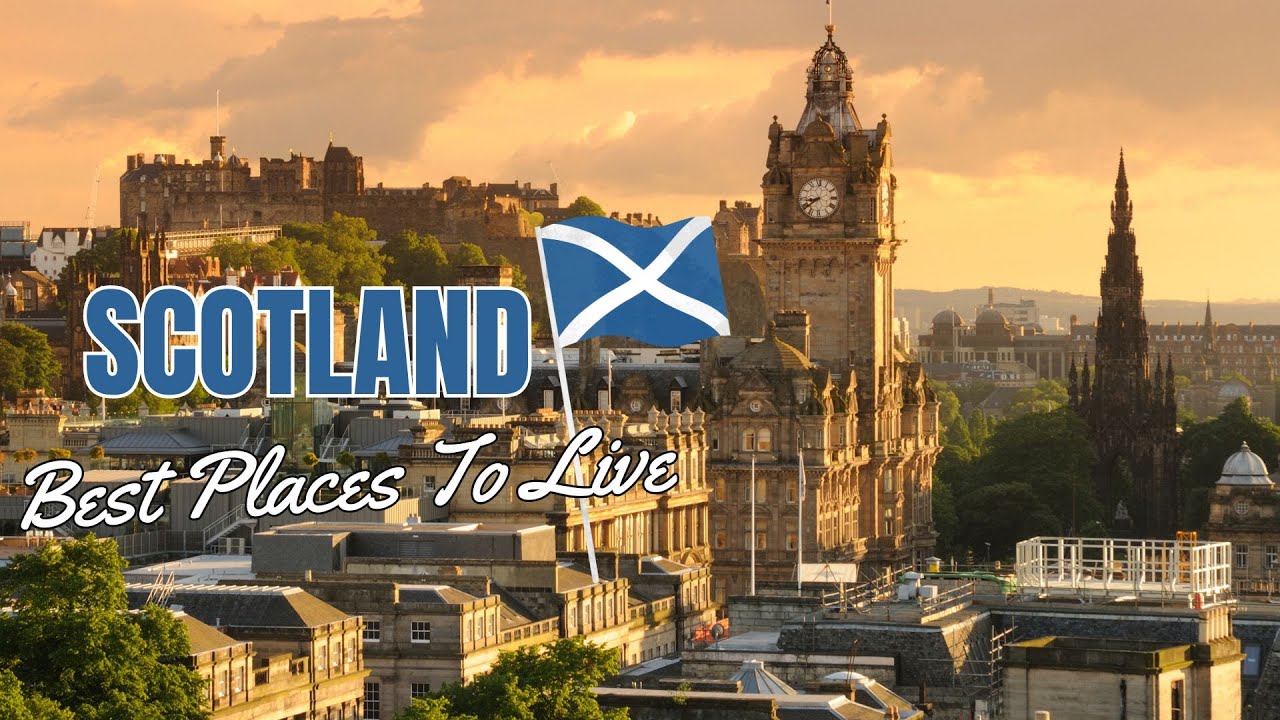 10 Best Places to Live in Scotland - Scotland United Kingdom
