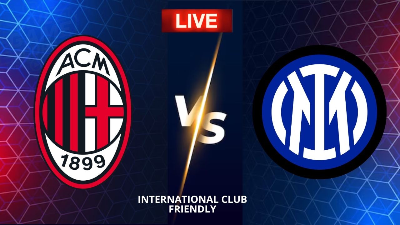 AC Milan Vs Inter | Club Friendly Football 2026 | Live Score Update