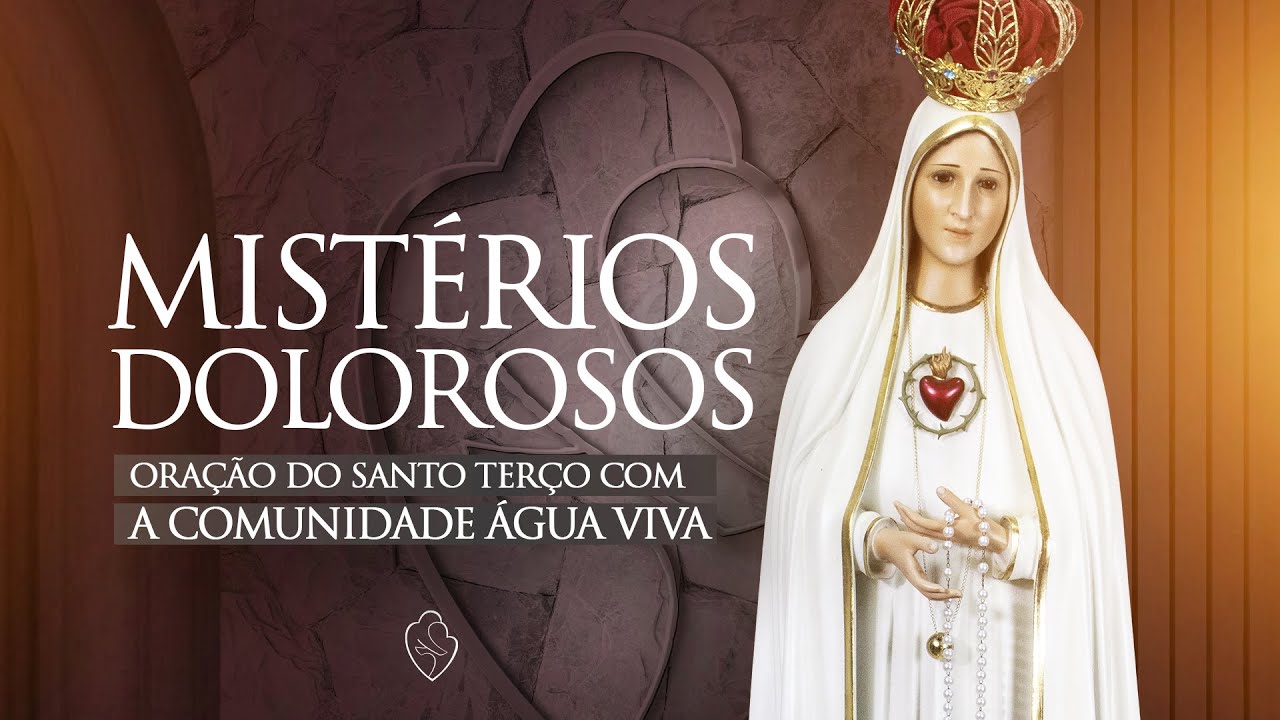 Mistérios Dolorosos | Terço Mariano com a Comunidade Água Viva | 03/03/26, 12h