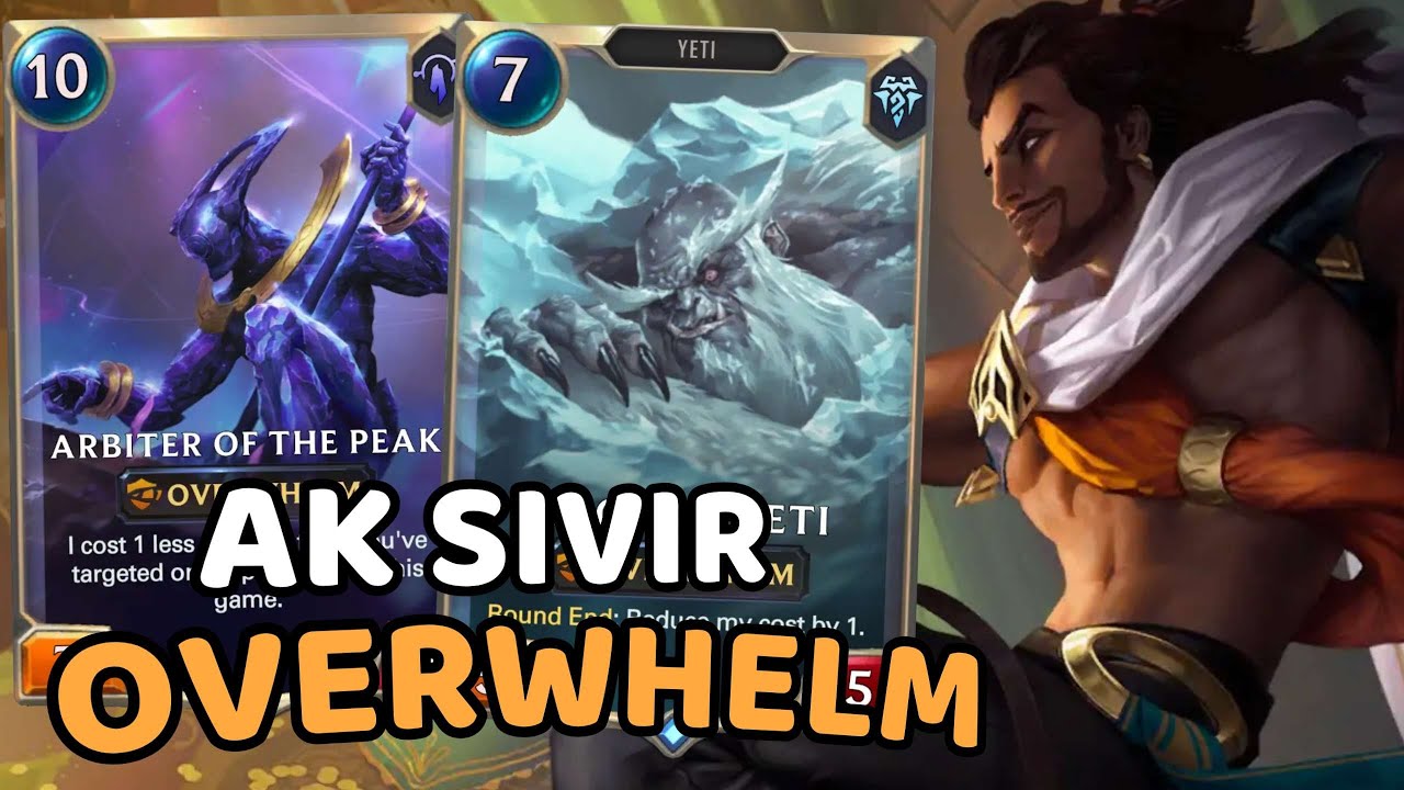 Overwhelm Akshan Sivir Eddie Peak  | Legends of Runeterra