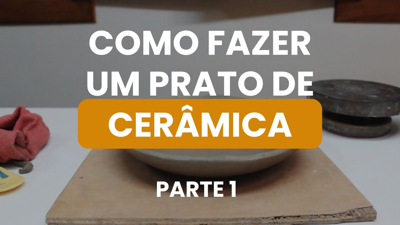 Tutorial - Como criar um prato de cerâmica (Parte 1)