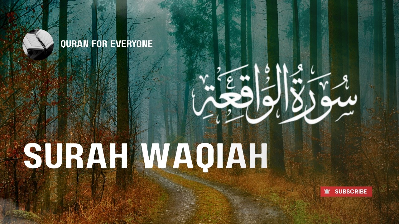 Surah Waqiah سورۃ الواقعۃ by Qari Mansoor Ghaznavi | Beautiful Quran Recitation | Quran For Everyone
