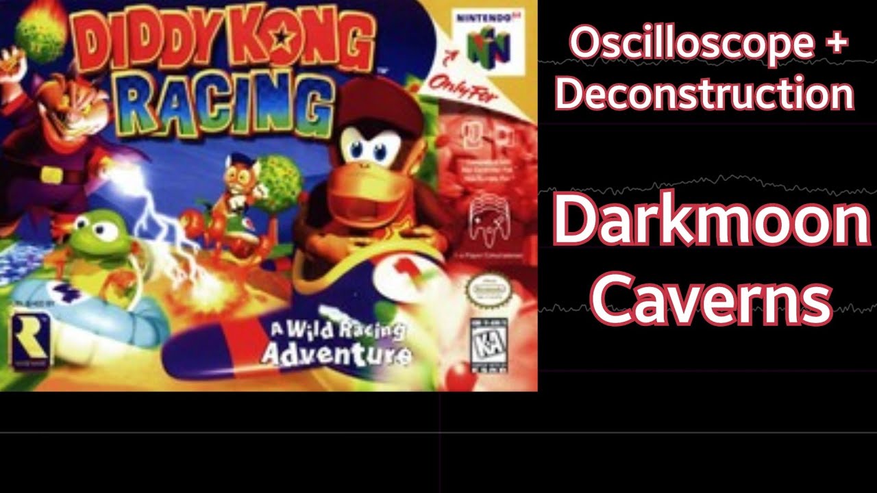 Darkmoon Caverns [Diddy Kong Racing] | Oscilloscope + Deconstruction