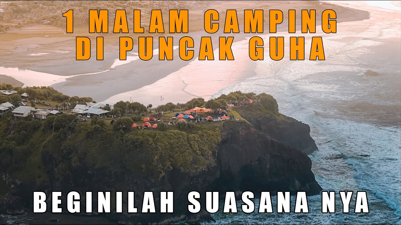 CAMPING DI PUNCAK GUHA - KEINDAHAN LAUT GARUT SELATAN - wisata termurah di garut