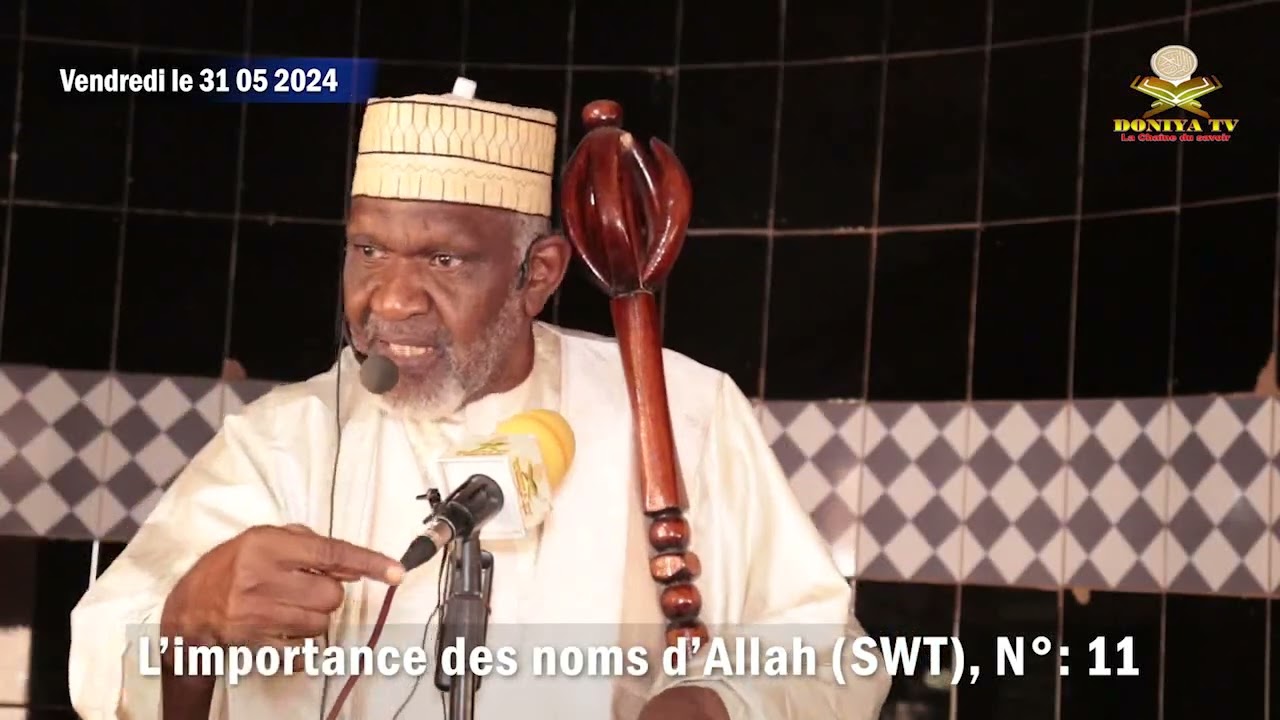 SERMON DE VENDREDI DU PROFESSEUR CHEICK YACOUB DOUCOURÉ SUR L'IMPORTANCE DES NOMS D'ALLAH. N°11.