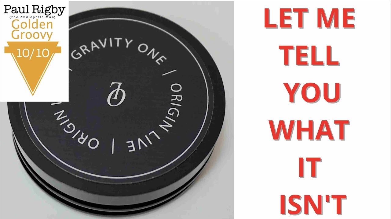 GRAVITY ONE FROM ORIGIN LIVE: A TURNTABLE ACCESSORY. REVIEW, CLOSE UP, PROS & CONS & RATING