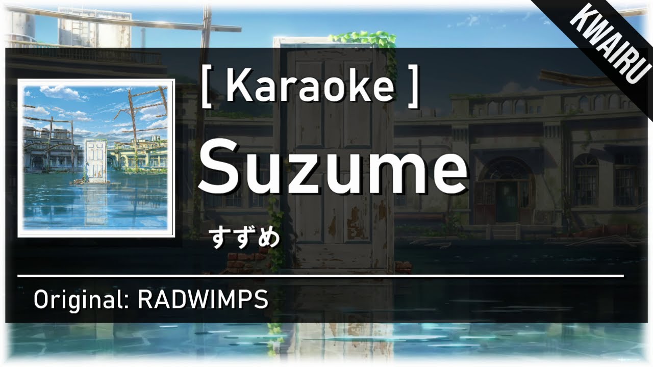 [Karaoke] Suzume - RADWIMPS