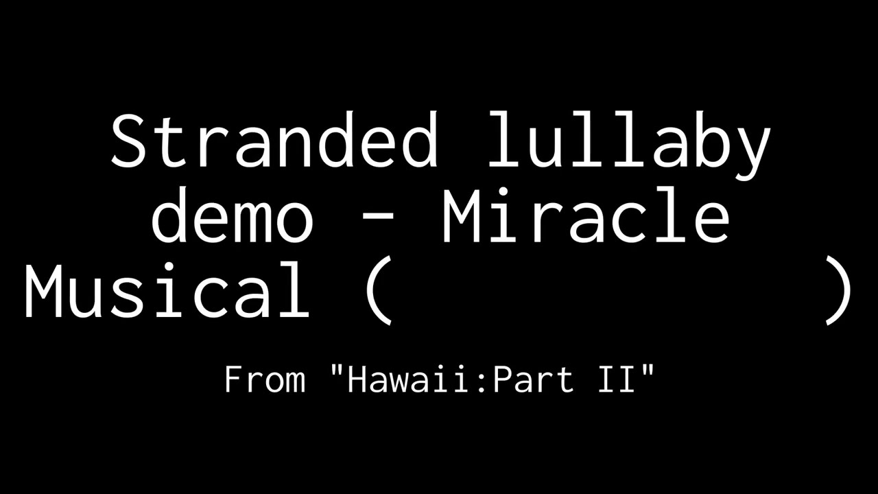 Stranded lullaby demo