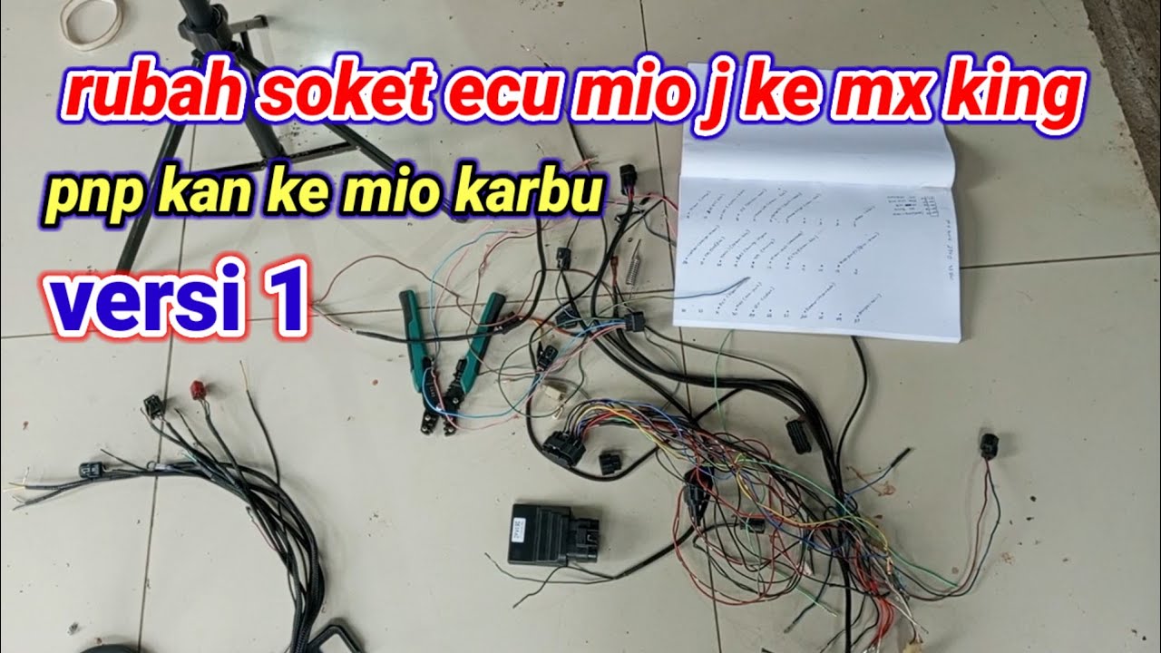 Cara pnp kan soket ecu mio j ke mx king buat mio karbu konvert injeksi versi 1