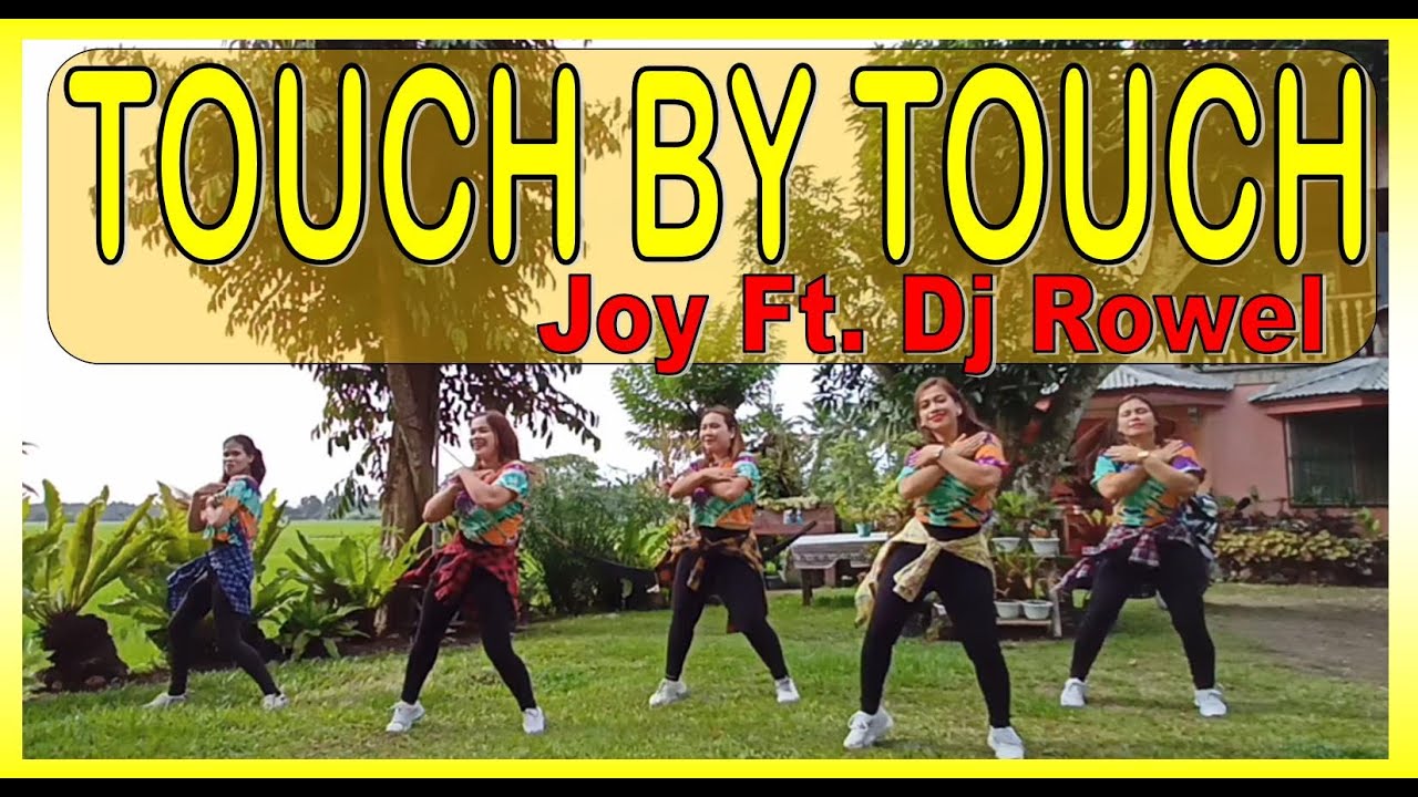 TOUCH BY TOUCH by Joy Ft. Dj Rowel | Dance Workout | Zumba
