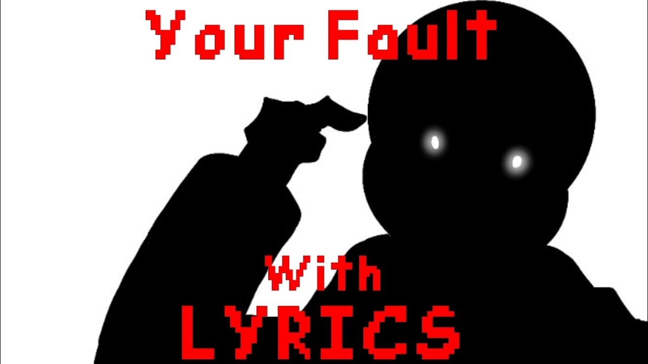 Your Fault With Lyrics | Undertale: Insanity