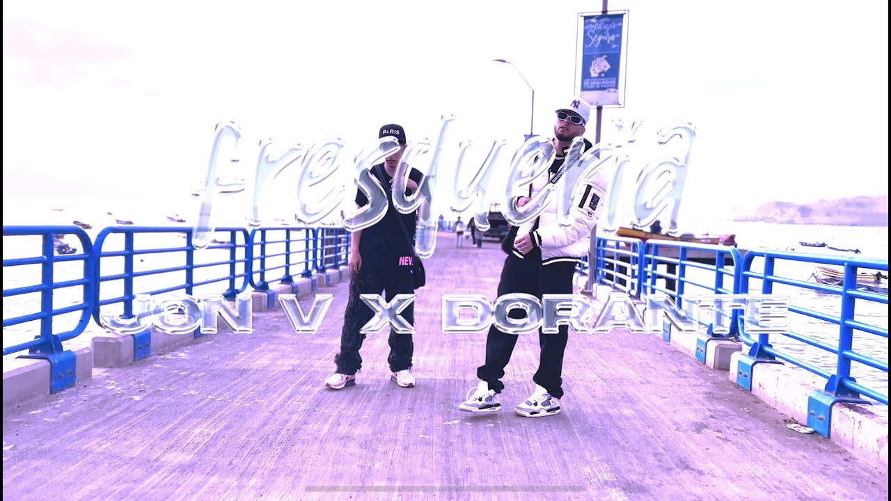 Fresqueria - Dorante Ft. Jon V (Video Oficial)