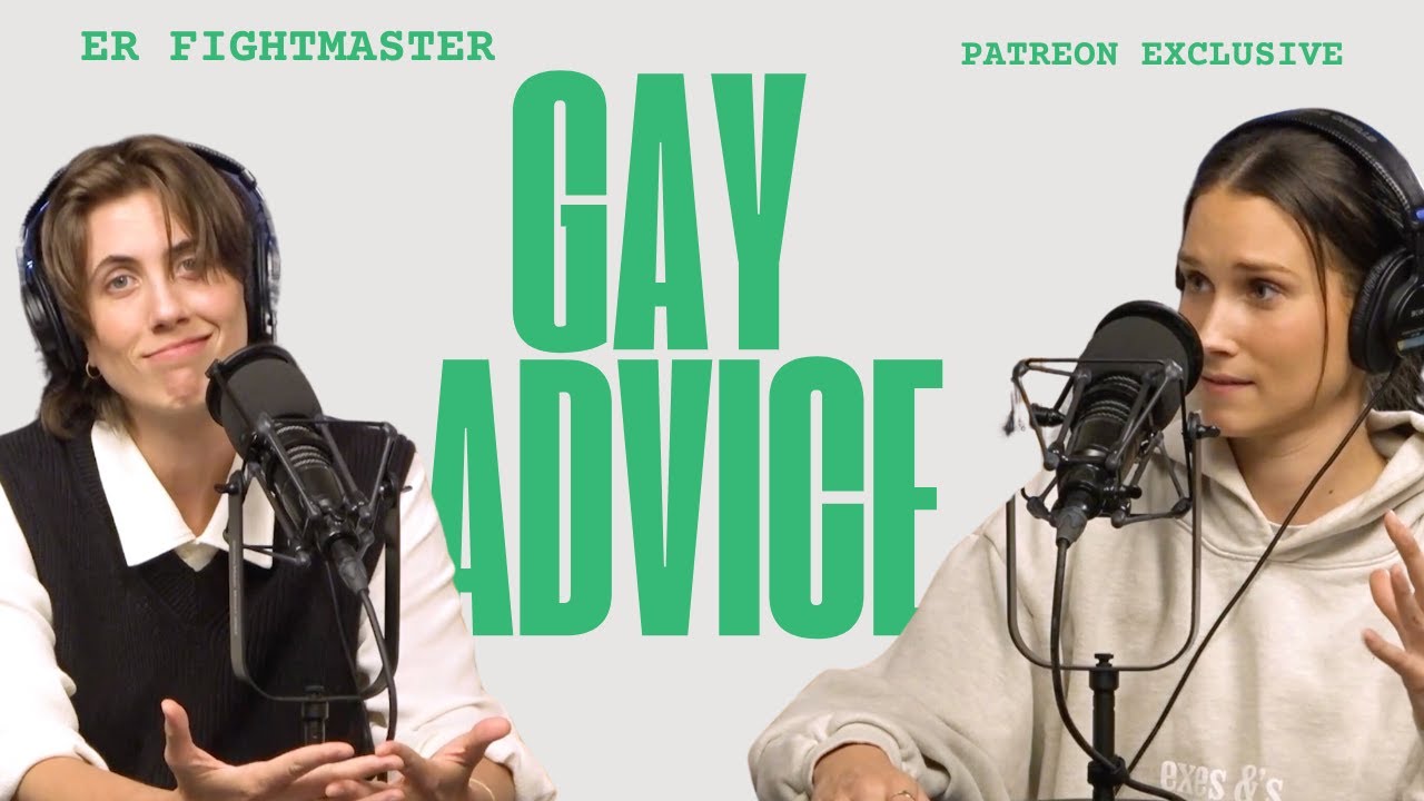 Gay Advice with ER Fightmaster (bonus video!!)