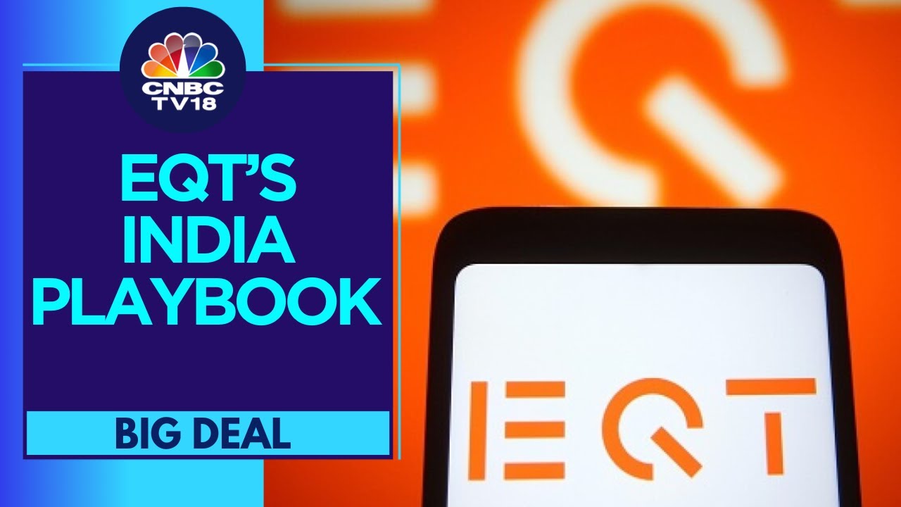 EQT's Top Management Unveils India Investment Strategy, Growth Plans, and 2024 Outlook | CNBC TV18