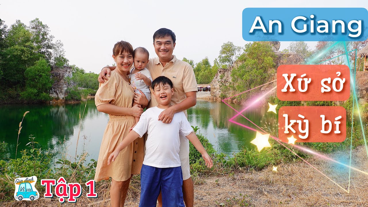 Khám Phá AN GIANG | Tập 1: Mở đầu hành trình khám phá XỨ SỞ HUYỀN BÍ đầy bất ngờ miền tây