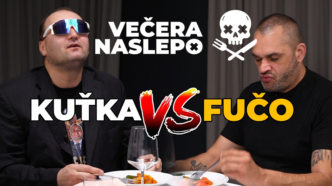VEČERA NASLEPO: FUČO a PETER KUŤKA (čistá fantázia)