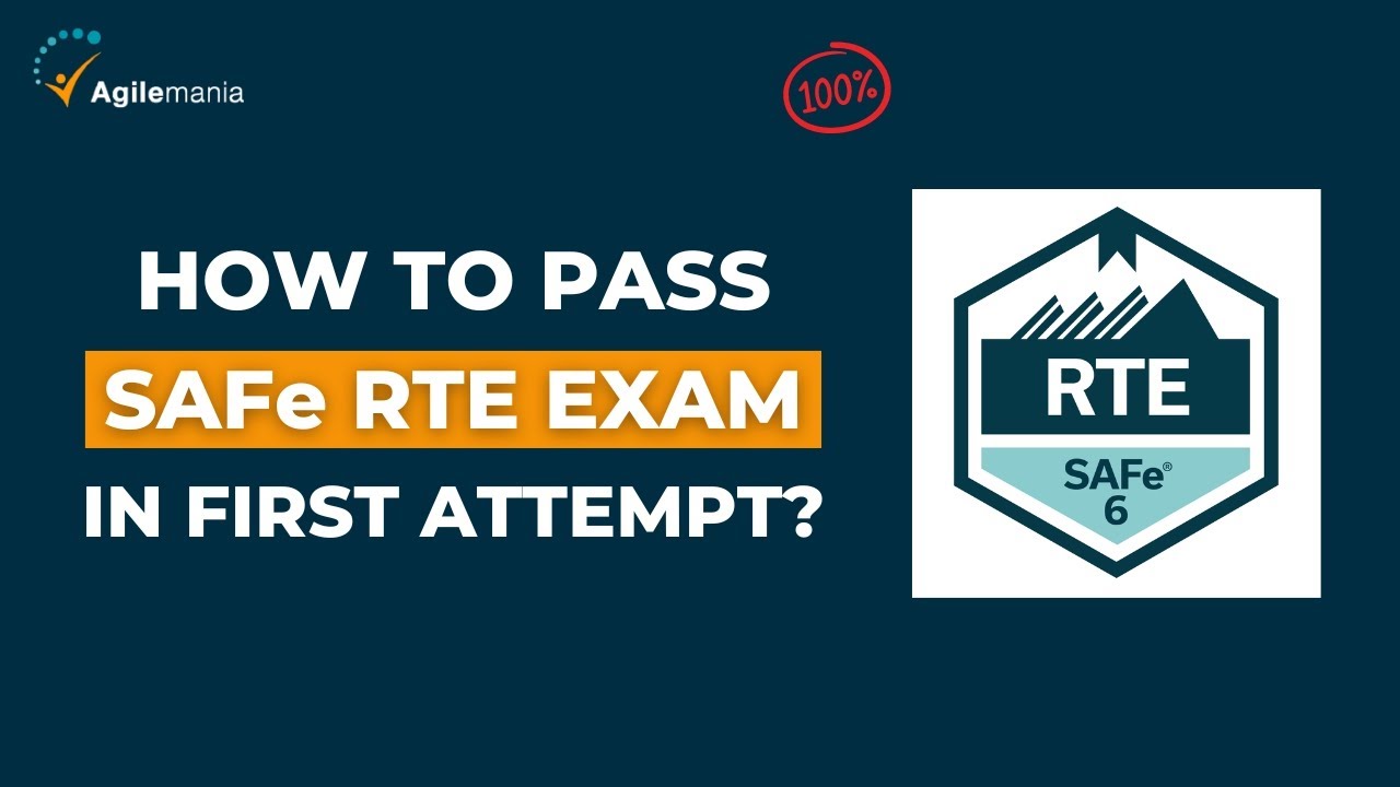 How To Pass SAFe&reg; Release Train (RTE) Exam? | A Complete Guide | Agilemania