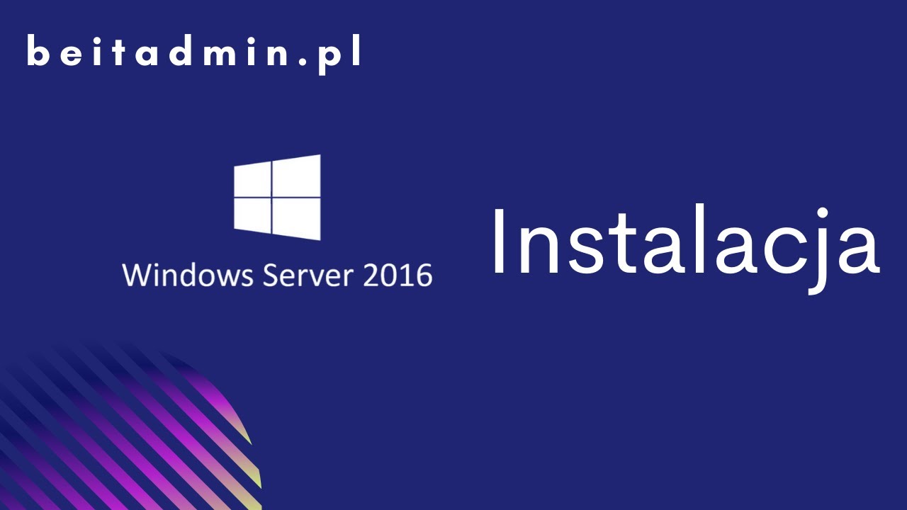 #1 - Instalacja - Windows Server 2016  (Egzamin 70-740) | Tutorial PL