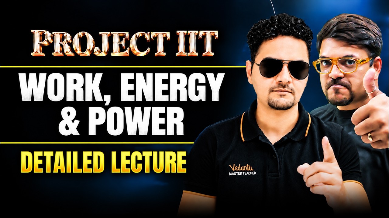 WORK, ENERGY & POWER in One Shot | Class 11 Physics | PROJECT IIT | JEE 2027 | Abdul Sir