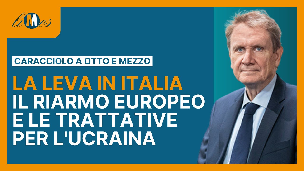 Caracciolo a Otto e mezzo: La leva in Italia, il riarmo europeo e le trattative per l'Ucraina