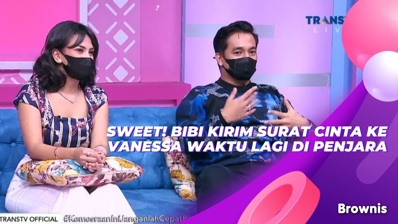 SWEET! BIBI KIRIM SURAT CINTA KE VANESSA WAKTU LAGI DI PENJARA | BROWNIS (7/7/21) P1