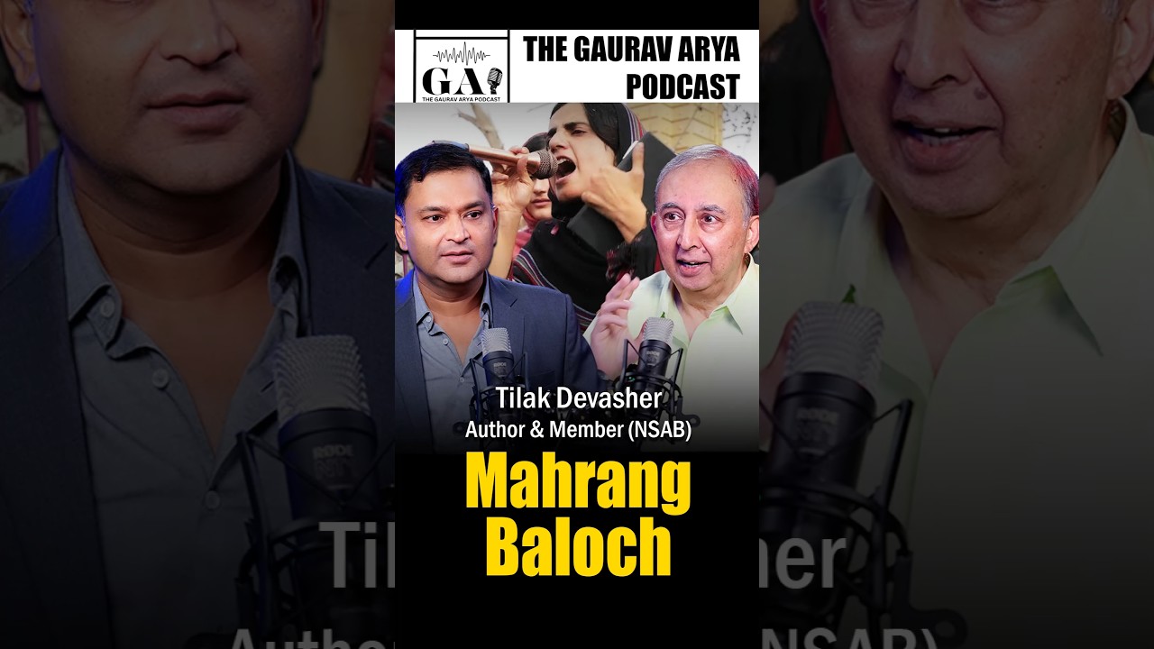 'They Find It Scary': Tilak Devasher & Major Gaurav Arya On Mahrang Baloch & Civil Rights Movement