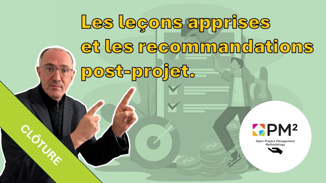 Les leçons apprises et les recommandations post-projet