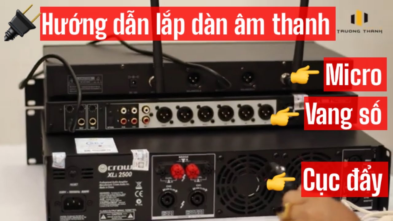 Hướng dẫn lắp dàn karaoke gia đình: Micro, Cục đẩy với vang số | Từ A-Z dễ hiểu nhất ☎️ 0817365555