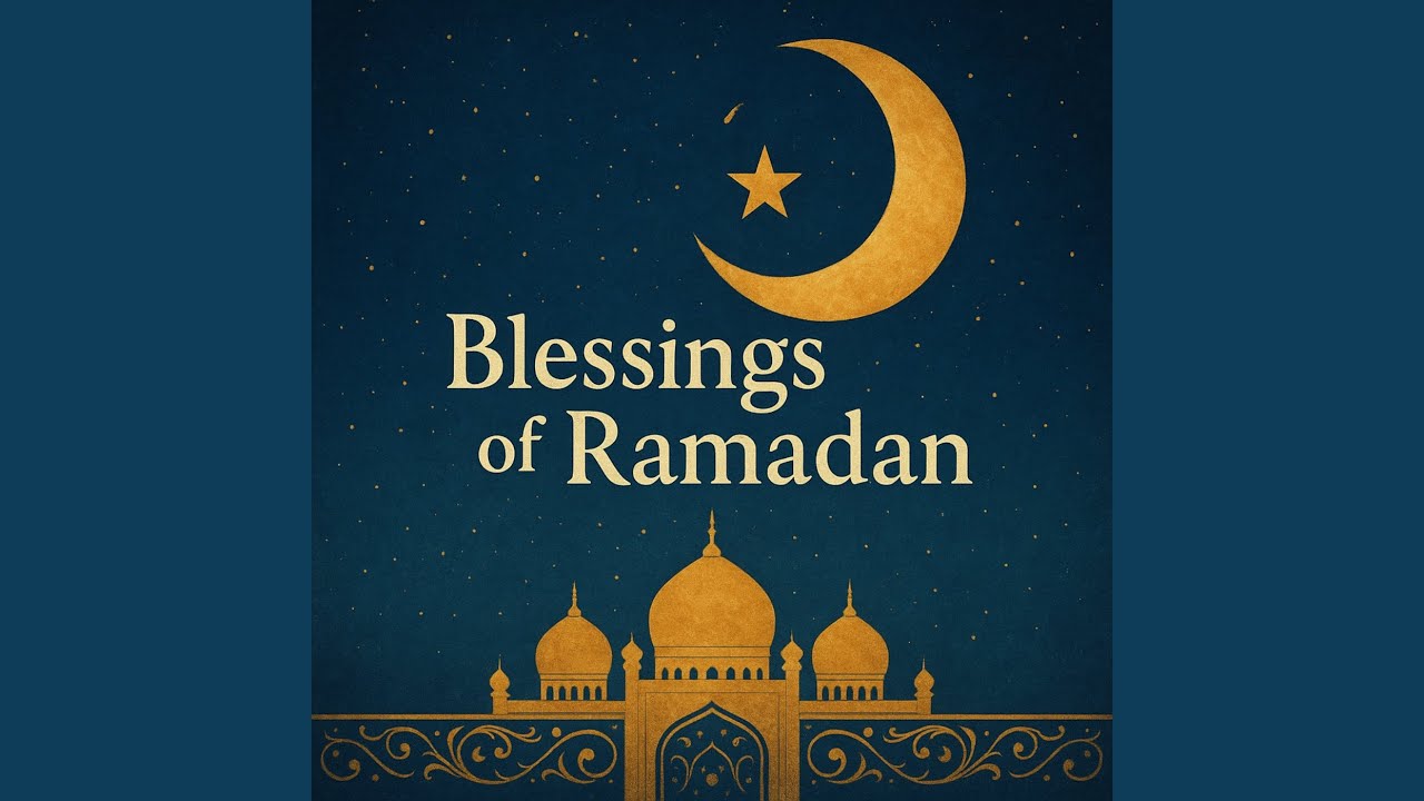 Blessings of Ramadan