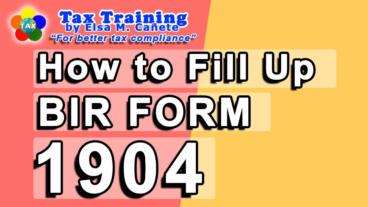 How to Fill Up BIR Form 1904
