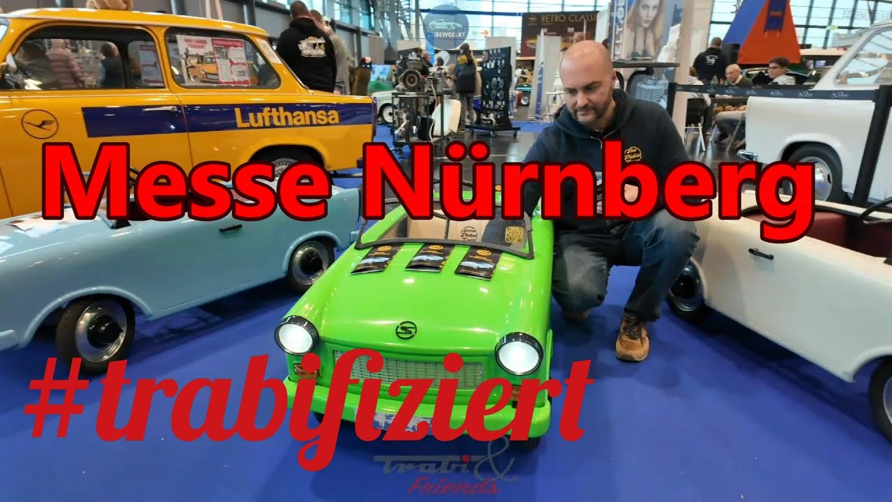 InterTrab hat Freunde eingeladen! Trabi&Friends auf der Retro Classics Nürnberg
