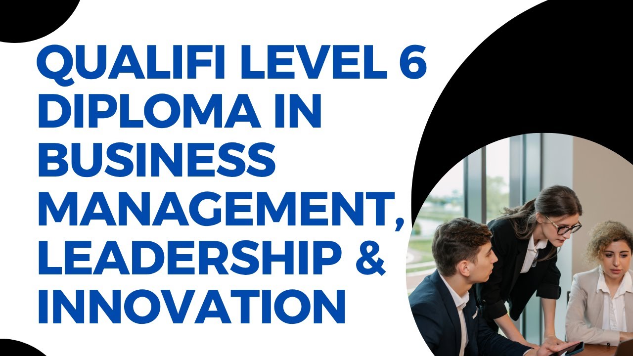 Qualifi Level 6 Diploma in Business Management, Leadership and Innovation