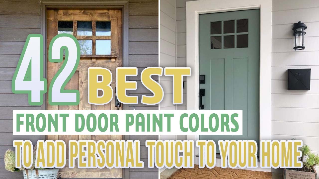 42 Best Front Door Paint Colors To Add Personal Touch To Your Home